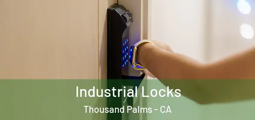  Industrial Locks Thousand Palms - CA